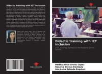 Didactic Training With ICT Inclusion Bertha Alicia Arvizu LóPez (U. A.) Buch