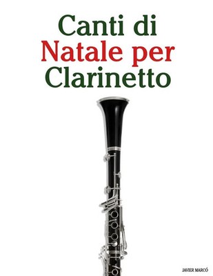 Canti di Natale per Clarinetto Javier Marcó Taschenbuch Italienisch 2025
