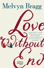 Melvyn Bragg Love Without End (Taschenbuch)