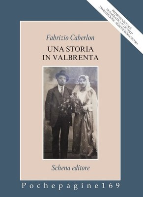 Una storia in Valbrenta - [Schena Editore]