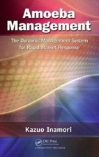 Image of Amoeba Management: The Dynamic Management System for Rapid Market Response: New