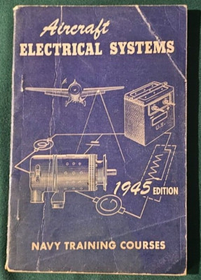 1945 Aircraft Electrical Systems Navy Training Courses Edition