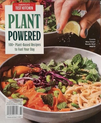 America'S Test Kitchen, Plant Powered Magazine Issue 51 100+ Plant-Based Rec...