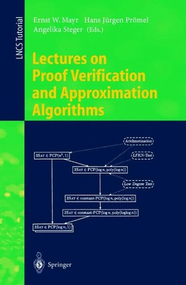 Ernst W. Mayr (u. a.) | Lectures on Proof Verification and Approximation...