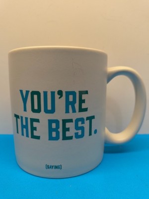 Quotable Mug - ''You're The Best'' -  Fun Mug Coffee - 14 oz.