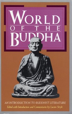 World of the Buddha: An Introduction to the Buddhist Literature (Introduction...