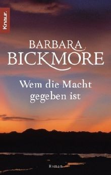 Wem die Macht gegeben ist: Roman  von Barbara Bickmore | Buch | Zustand gut