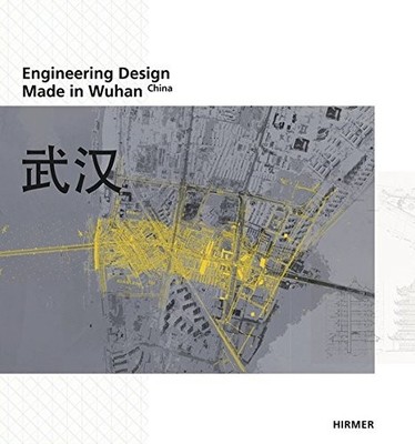 ENGINEERING DESIGN: MADE IN WUHAN, CHINA By Thomas Herzog & Zhihong Jin