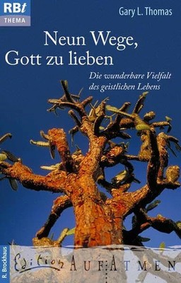 Neun Wege, Gott zu lieben: Die wunderbare Vielfalt des Buch R.Brockhaus