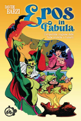 Eros in Fabula. Die unwiederholbare Saison der erotischen Comicmärchen - Buch
