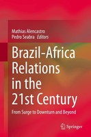 Brazil-Africa Relations In The 21St Century Mathias Alencastro