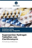 SuperporöSe Hydrogel-Tabletten Von Clarithromycin Srilekhya Ketha