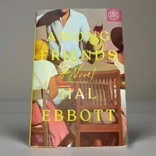 Among Friends a Novel by Hal Ebbott (2025, Hardcover, BOTM Edition) *NEW*