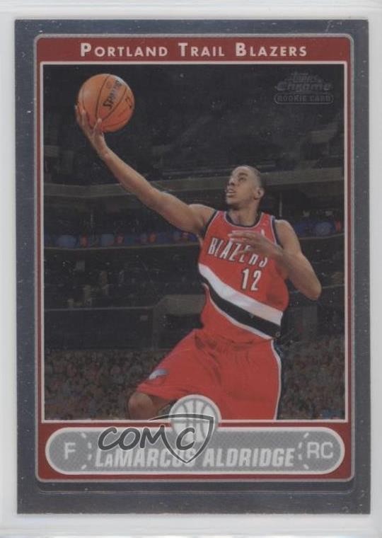2006-07 Topps Chrome LaMarcus Aldridge #183 Rookie RC 0c9g