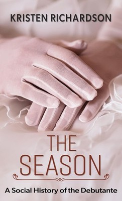 The Season: A Social History of the Debutante (Thorndike Press Large Nonfict...