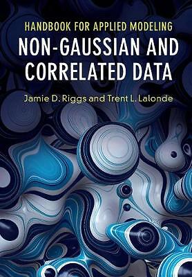 Handbook for Applied Modeling: Non-Gaussian and Correlated Data 9781316601051 LN