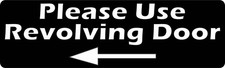 10x3 Left Arrow Please Use Revolving Door Sticker Vinyl Business Sign Decal