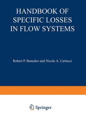 Robert P. Benedict | Handbook of Specific Losses in Flow Systems | Taschenbuch