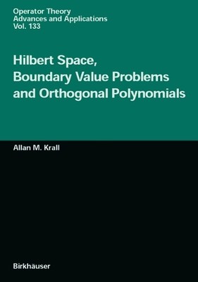 Hilbert Space, Boundary Value Problems and Orthogonal Polynom... - 9783034894593