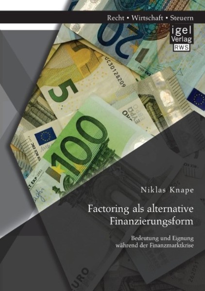 Factoring Als Alternative Finanzierungsform: Bedeutung Und Eignung WäHrend Der F-image