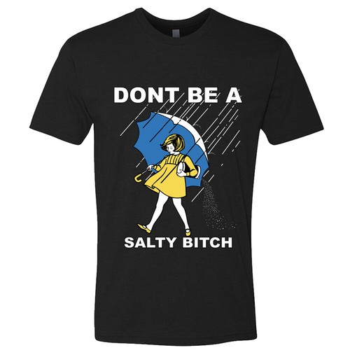 🔥 Don't Be A Salty Bitch Mens T shirt Funny Sarcastic Friend Humor joke gift - Picture 4 of 19