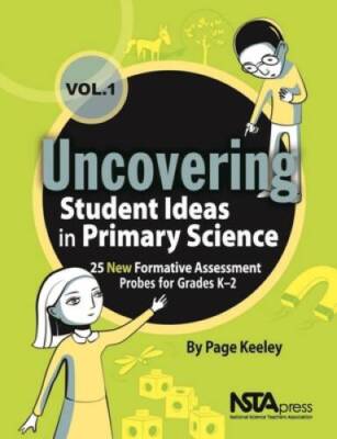 Uncovering Student Ideas in Primary Science, Volume 1: 25 New Formative A - GOOD