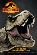 Jurassic World Dominion: The Deluxe Junior Novelization (Jurassic World D - GOOD