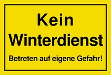 Schild - Kein Winterdienst - Betreten auf eigene Gefahr 200/250/300 Kunststoff