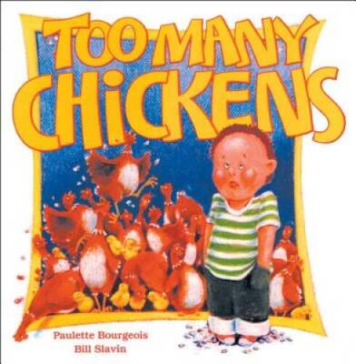Too Many Chickens - Paperback By Bourgeois, Paulette - GOOD