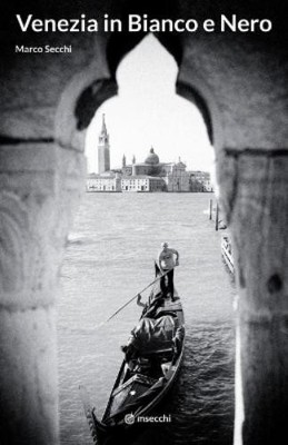 Marco Secchi Venezia in Bianco e Nero (Paperback) (UK IMPORT)