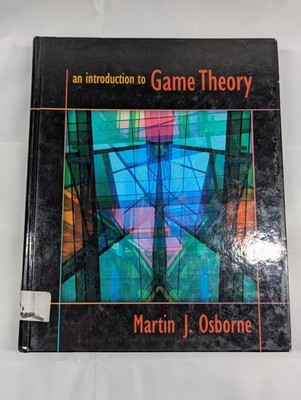 An Introduction to Game Theory by Martin J. Osborne Hardcover