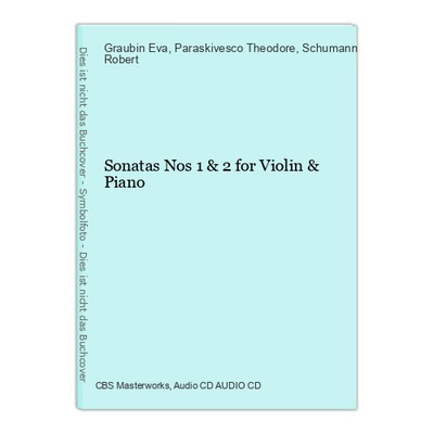 Sonatas Nos 1 & 2 for Violin & Piano Eva, Graubin, Paraskivesco Theodore und Sch