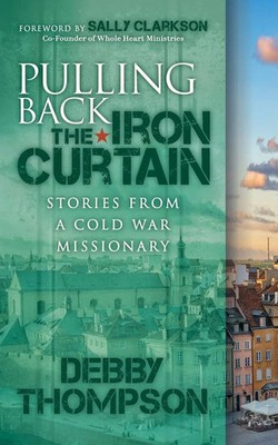 Debby Thompson | Pulling Back the Iron Curtain | Taschenbuch | Englisch (2021)