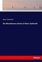 Oliver Go*Dsmith | The Miscellaneous Works Of Oliver Go*Dsmith | Taschenbuch