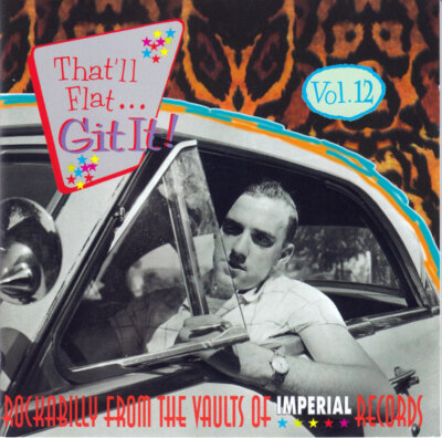 Various - That'll Flat Git It! - Vol.12 - Rockabilly From The Vaults Of Imper...