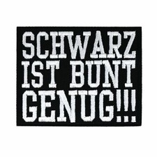 Aufnäher Aufbügler Patch Schwarz ist bunt genug eavy metal gothic 666 spruch 