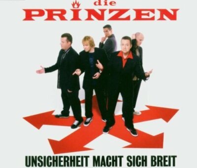 Die Prinzen Unsicherheit macht sich breit (incl. 3 versions, 2004,)  [Maxi-CD]