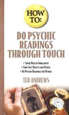How to Do Psychic Readings Through Touch, Andrews, Ted 9780738702957| eBay