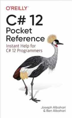 C# 12 Pocket Reference: Instant - Paperback, by Albahari Joseph; Albahari - Good