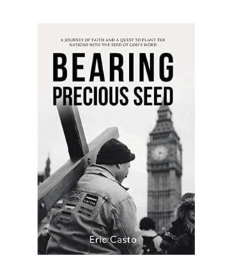 Bearing Precious Seed, Eric Casto