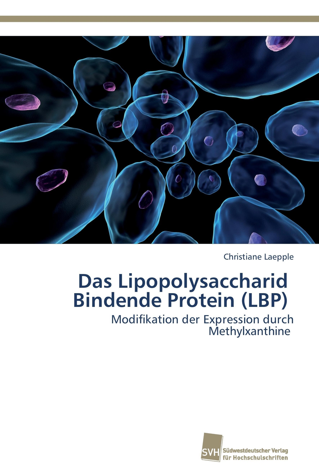 Christiane Laepple | Das Lipopolysaccharid Bindende Protein (lbp) |