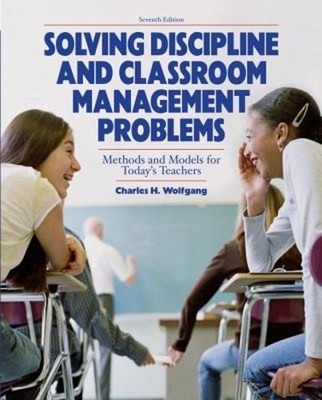 Solving Discipline and Classroom Management Problems Charles H. W