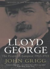 Lloyd George: The People's Champion: 1902-1911,John Grigg