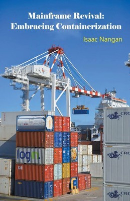 Mainframe Revival | Embracing Containerization | Isaac Nangan | Taschenbuch