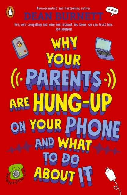 Why Your Parents Are Hung-Up On Your Phone And What To Do About It Dean Burnett - Image 3