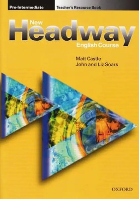 New Headway: Pre-intermediate: Teacher's Resource Book: Teacher's Resource Book