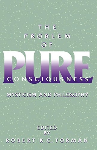 The Problem of Pure Consciousness: Mysticism and Philosophy by Forman NEW - Image 3