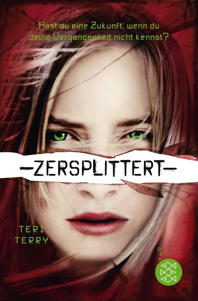 Thumbnail - Zersplittert | Teri Terry | 2015 | Deutsch | Zersplittert