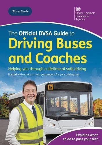 The Official DVSA Guide to Driving Buses and Coaches By Driver a | eBay