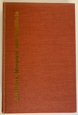 Solutions, Minerals and Equilibria by C Christ & R. Garrels 1965 HC Geochemistry